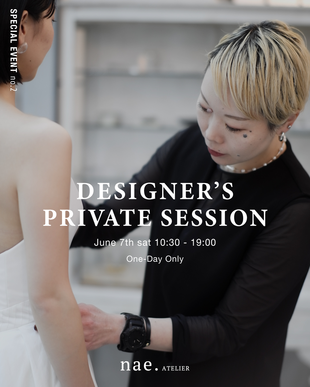 【Designer’s Private Session】 2025/6/7 (sat) 10:30〜19:00